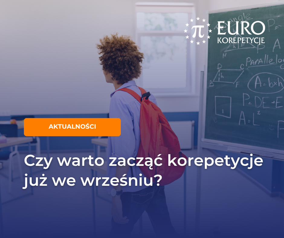 korepetycje od początku roku szkolnego - uczeń wraca do nauki po wakacjach