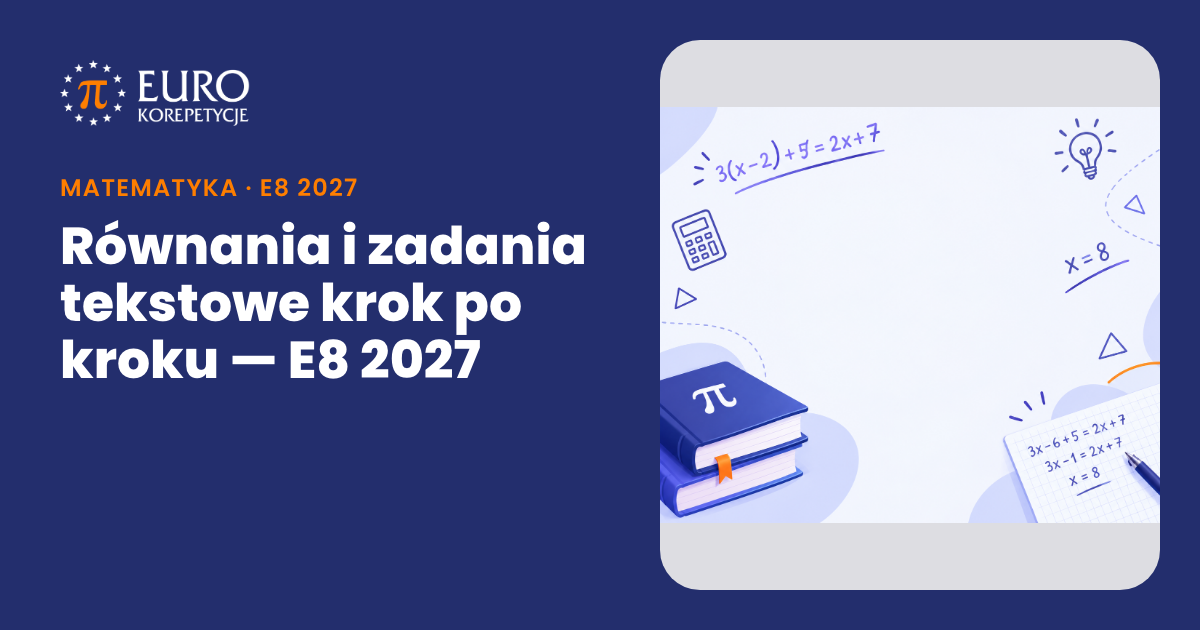 Równania egzamin ósmoklasisty - jak ułożyć równanie z treści zadania